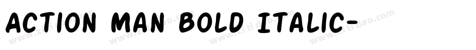 Action Man Bold Italic字体转换